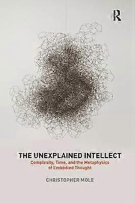 The Unexplained Intellect