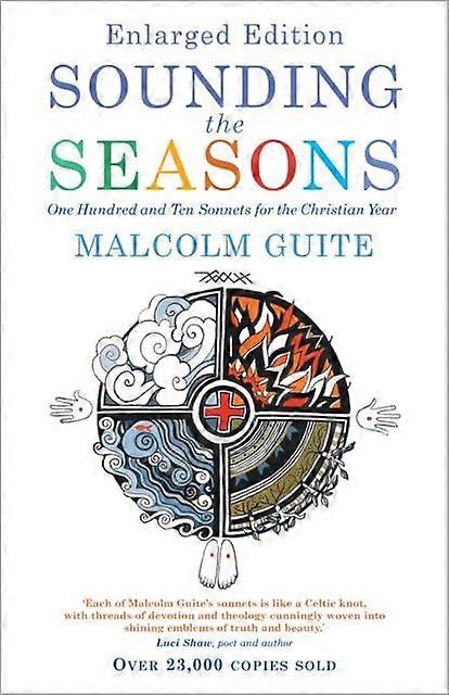 Sounding The Seasons Enlarged Edition by Malcolm Guite Paperback Book