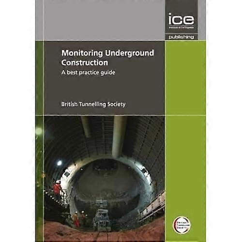 Monitoring Underground Construction: A Best Practice Guide