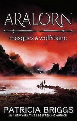 Aralorn: Masques și Wolfsbane