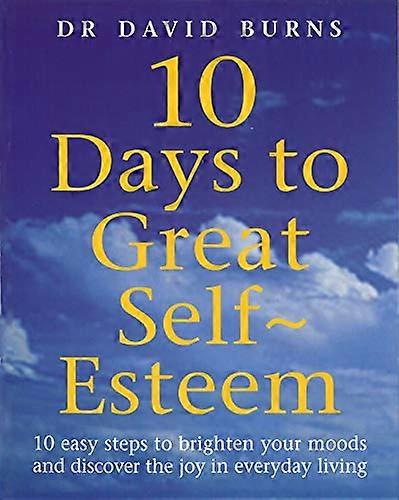 10 Days To Great Self Esteem