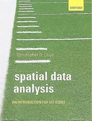 Spatial Data Analysis: An Introduction for GIS users