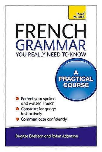 French Grammar You Really Need To Know Teach Yourself