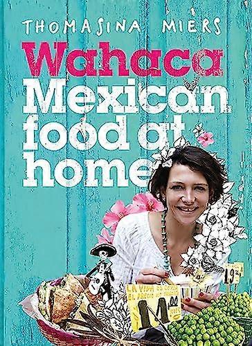 Comida mexicana wahaca en casa