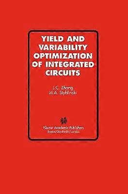 Yield and Variability Optimization of Integrated Circuits
