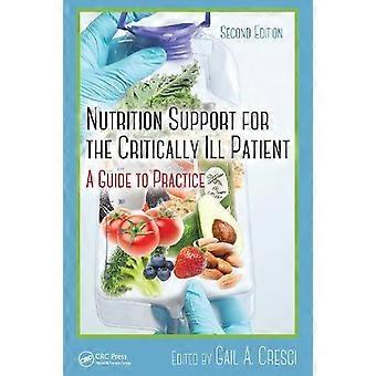 Suporte nutricional para o paciente em estado crítico: um guia para a prática - Segunda Edição - Taylor & Francis Ltd - Brochura - livro em inglês