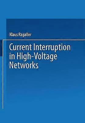 Current Interruption in High-Voltage Networks