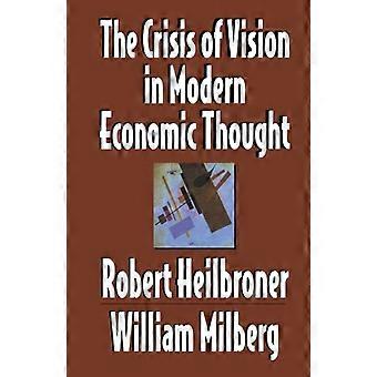 The Crisis of Vision in Modern Economic Thought