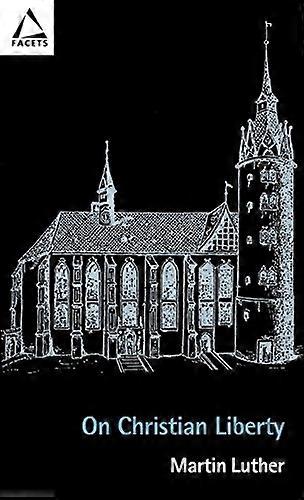 On Christian Liberty (Facets)