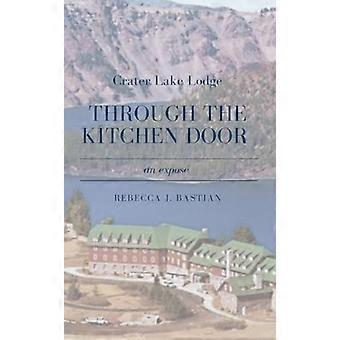 Crater Lake Lodge : Through the Kitchen Door