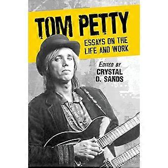 Tom Petty: Eseje o życiu i pracy