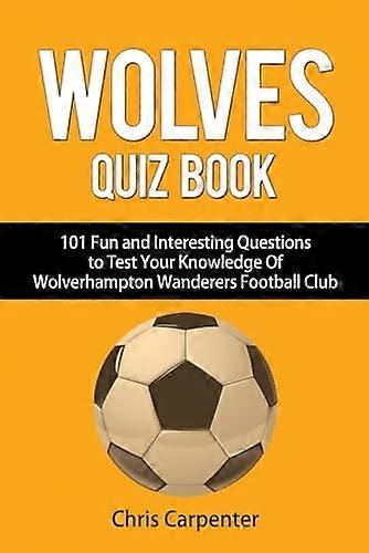 Wolverhampton Wanderers Quizbuch