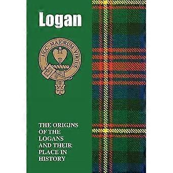 Logan: The Origins of the Logans and Their Place in History (Scottish Clan Book)