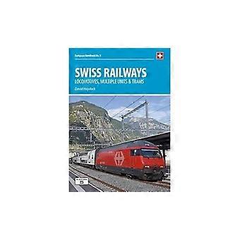 5. Auflage der Schweizerischen Bundesbahnen: Lokomotiven, Triebzüge und Trams (Europäische Handbücher)
