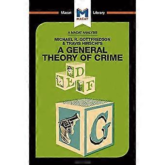 Analiza książki Michaela R. Gottfredsona i Travisha Hirschiego A General Theory of Crime