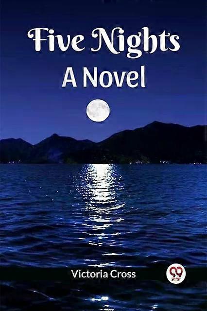 Five Nights A Novel - Victoria Cross