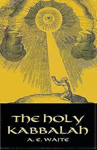 Holy Kabbalah - A.E.Waite