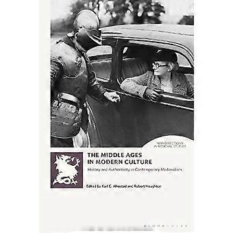 The Middle Ages In Modern Culture History And Authenticity In Contemporary Medie - Bloomsbury Publishing PLC - Paperback - en Book
