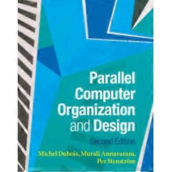 Parallel Computer Organization And Design - Michel Dubois - Hardcover - en Book