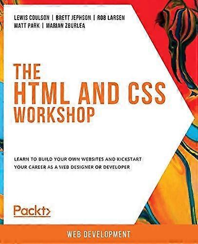 The Html And Css Workshop - Coulson, Lewis - Paperback - en Book