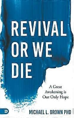 Revival or We Die