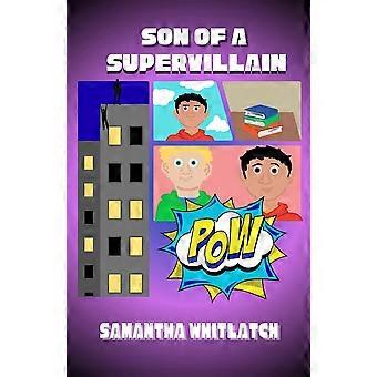 Son of a supervillain