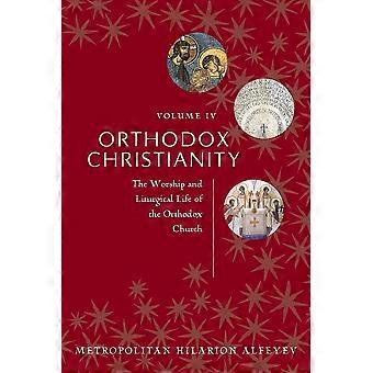 Orthodox christianity the worship and liturgical life of the orthodox church