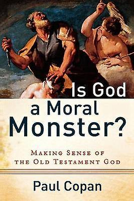 Is God a Moral Monster?