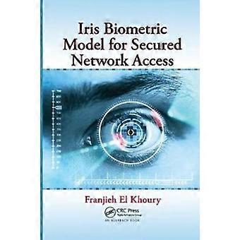 Iris Biometric Model For Secured Network Access - Khoury, Franjieh El