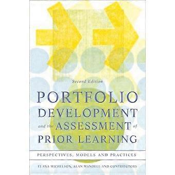 Portfolio Development And The Assessment Of Prior Learning Perspectives Model - Elana Michelson