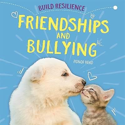 Build Resilience: Friendships and Bullying