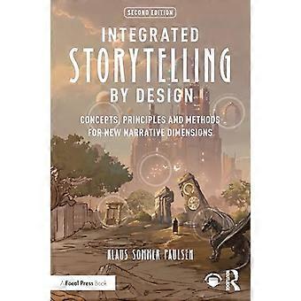 Integrated Storytelling by Design Concepts Principles and Methods for New Narrative Dimensions