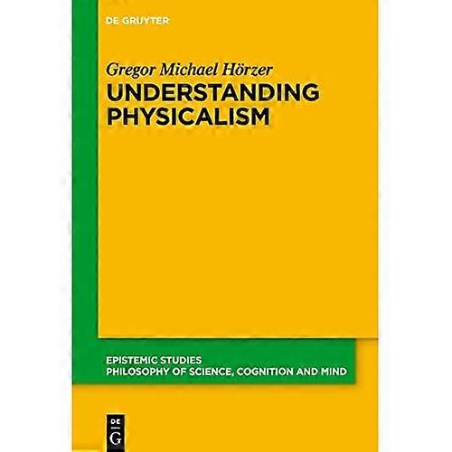 Understanding Physicalism