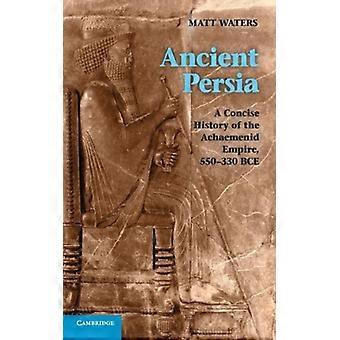 Det gamle Persia - Matt Waters - Paperback - Engelsk bok - Historie