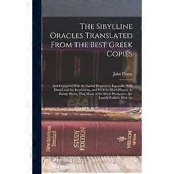 The Sibylline Oracles Translated From The Best Greek Copies And Compar'd With Th - John Floyer - Hardcover - en Book