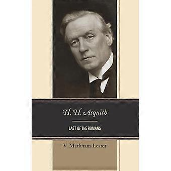 H. H. Asquith Last Of The Romans - V. Markham Lester - Hardcover - English Book - History