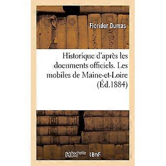 Historique D'aprs Les Documents Officiels. Les Mobiles De Maine-et-loire 29e Mob - Floridor Dumas - Paperback - English Book - History