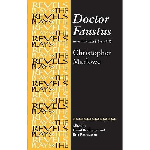 Il dottore Faustus: A- e B-testi (1604, 1616) (Revels Ascolti)