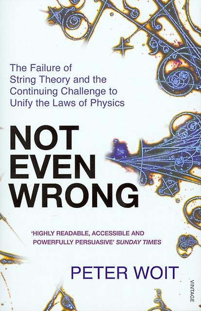 Not Even Wrong - Peter Woit - Paperback - English Book - Popular science