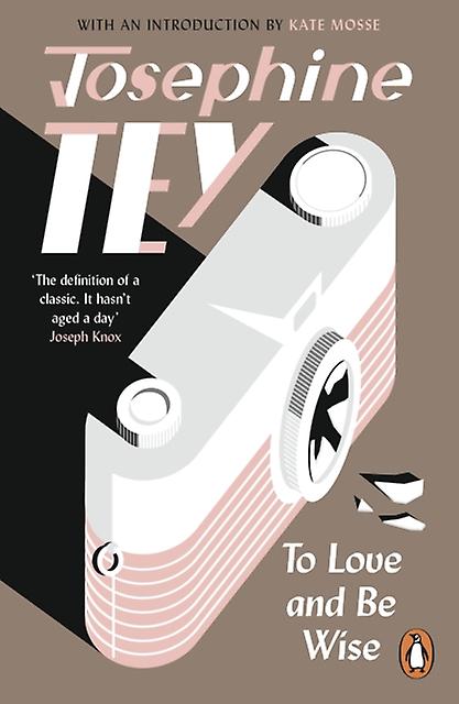 To Love And Be Wise by Josephine Tey Paperback
