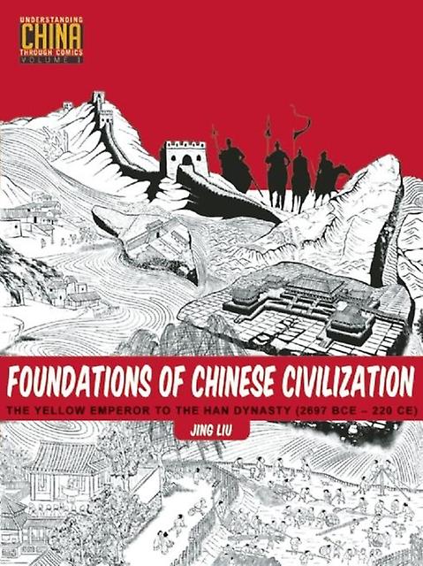 Foundations Of Chinese Civilization by Jing Liu Paperback