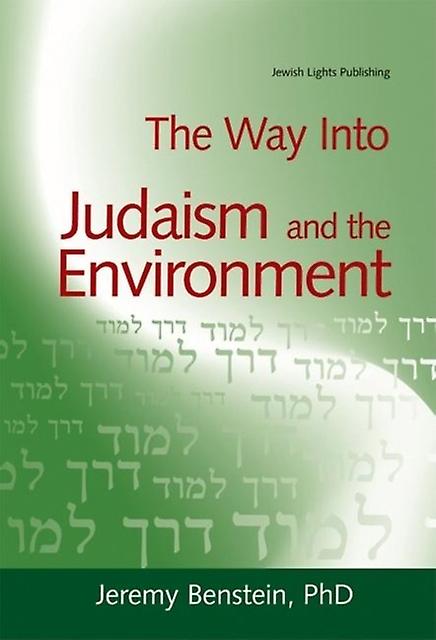 The Way Into Judaism And The Environment by Benstein & PhD & Jeremy Paperback Book