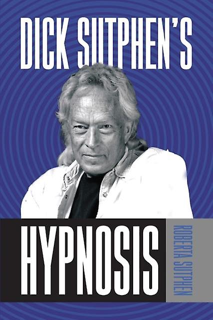 Dick Sutphens hypnose av Roberta Sutphen (Paperback)