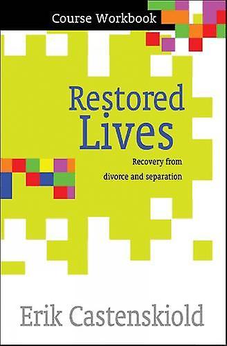 Restored Lives Course Workbook by Erik Castenskiold Paperback Book