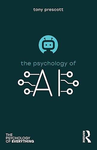 The Psychology Of Artificial Intelligence by Tony Prescott Paperback