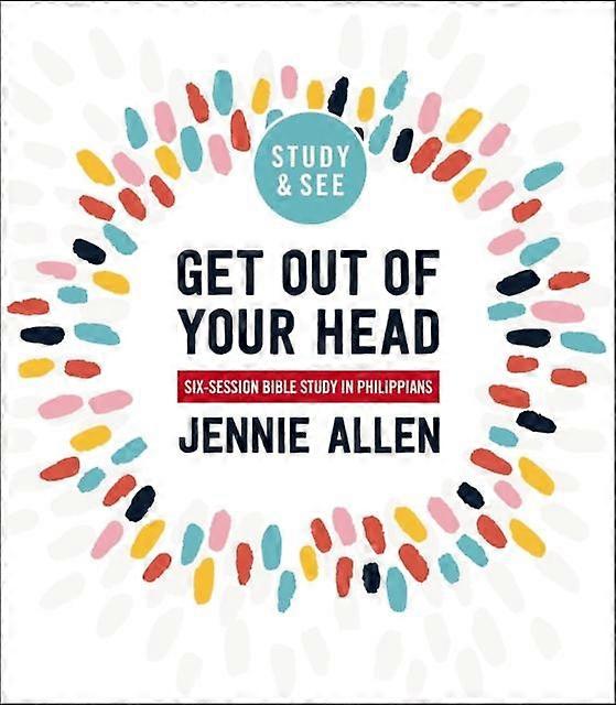 Get Out Of Your Head Bible Study Guide Plus Streaming Video Updated Edition by Jennie Allen Paperback