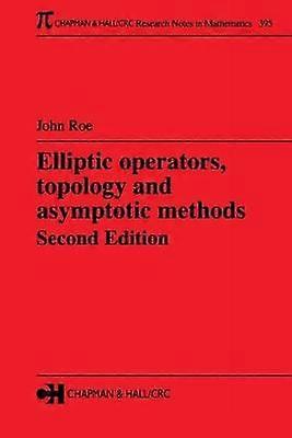 Elliptic Operators Topology and Asymptotic Methods