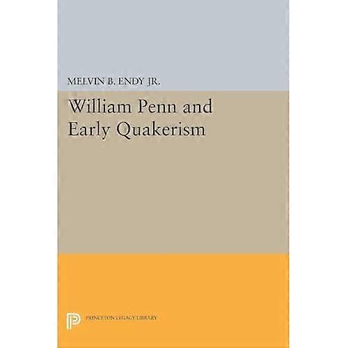 William Penn and Early Quakerism