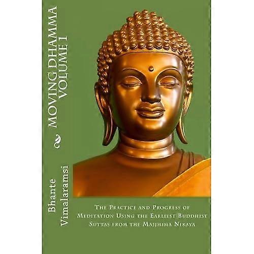 Moving Dhamma Volume 1