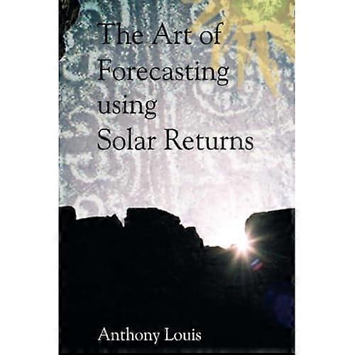 The Art of Forecasting Using Solar Returns